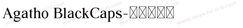 Agatho BlackCaps字体转换